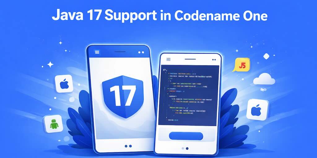 Official Experimental Java 17 Support for Codename One Projects